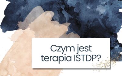 Czym jest psychoterapia ISTDP?